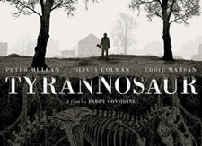 Tyrannosaur - Paddy Considine's directorial debut